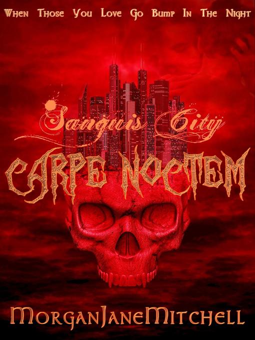 Title details for Carpe Noctem by Morgan Jane Mitchell - Available